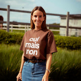 OUI MAIS NON BROWN T-SHIRT