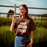 OUI MAIS NON BROWN T-SHIRT